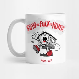 Stay the F@&K at home Mug